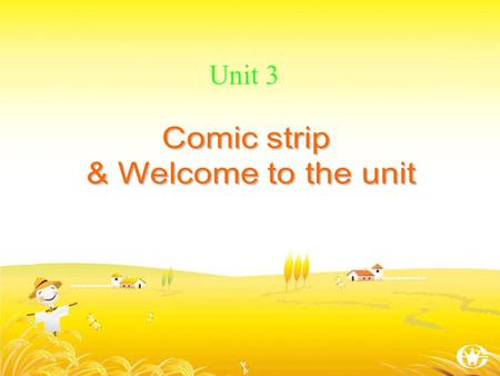 Unit 3 If you are free, what are you going to do? I am going to …… If Eddie is free, what do you think he is going to do?