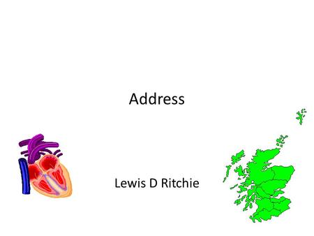 Address Lewis D Ritchie. 2 Duke Lane, Fraserburgh Lewis D Ritchie.