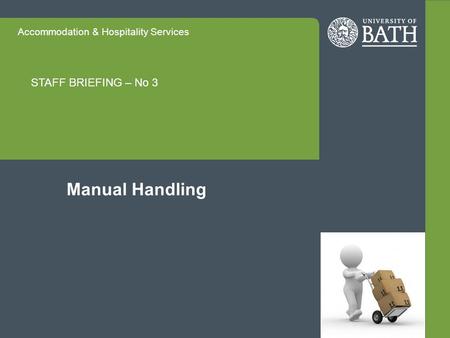 Manual Handling STAFF BRIEFING – No 3