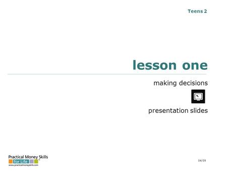 Teens 2 lesson one making decisions presentation slides 04/09.