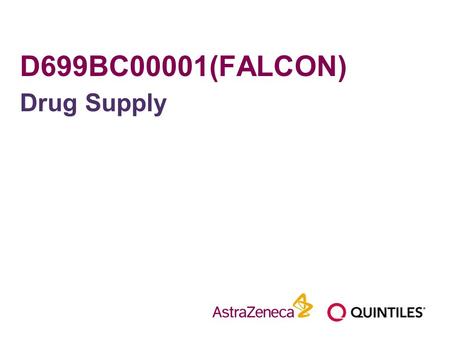 D699BC00001(FALCON) Drug Supply.