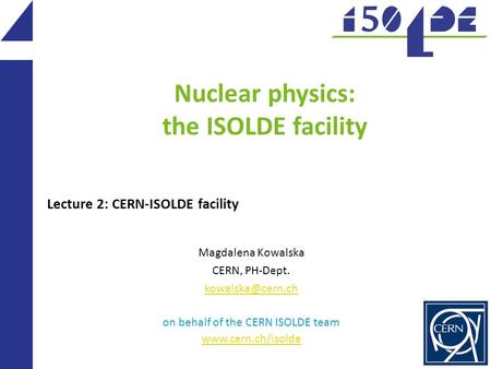 Nuclear physics: the ISOLDE facility