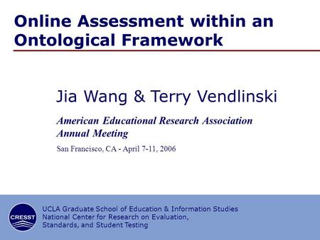 UCLA Graduate School of Education & Information Studies National Center for Research on Evaluation, Standards, and Student Testing Online Assessment within.