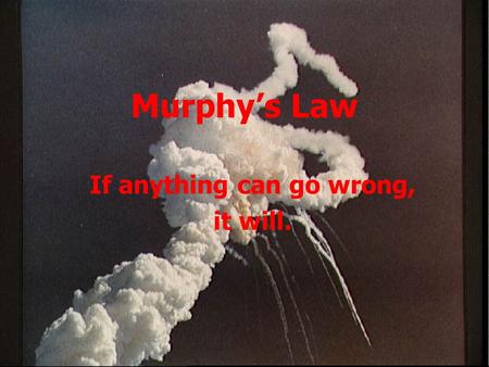 Murphy’s Law If anything can go wrong, it will.. 2 Data Security and Confidentiality “… a firm belief in Murphy’s Law and in the necessity to try and.