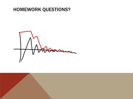 HOMEWORK QUESTIONS?. 5.2 TWO-WAY TABLES PROBABILITY MODELS A probability model describes chance behavior by listing the possible outcomes in the sample.