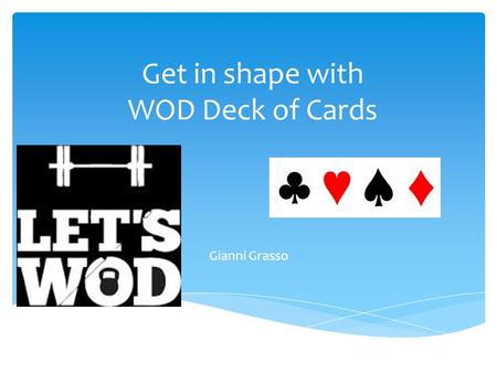 Get in shape with WOD Deck of Cards Gianni Grasso.