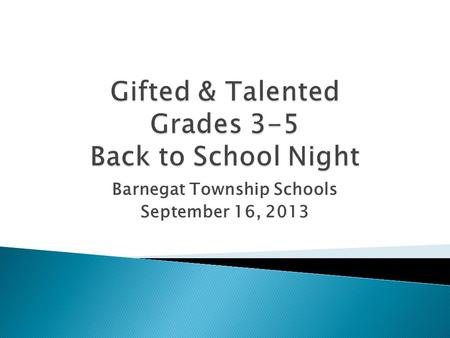 Barnegat Township Schools September 16, 2013.  Mr. Anthony Scotto ◦ Director of Curriculum & Instruction  Mr. Richard Czyz ◦ District Supervisor of.