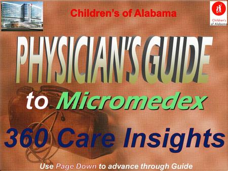 360 CI provides view only access to real time patient information collected from Children’s of Alabama (CoA) hospital systems including lab, radiology.