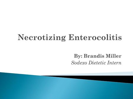 Necrotizing Enterocolitis