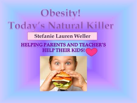 Obesity is a medal conditioin, which excess fat has accumulated to the extent that it may have an adverse effect on health problems, reduce life expectancy.