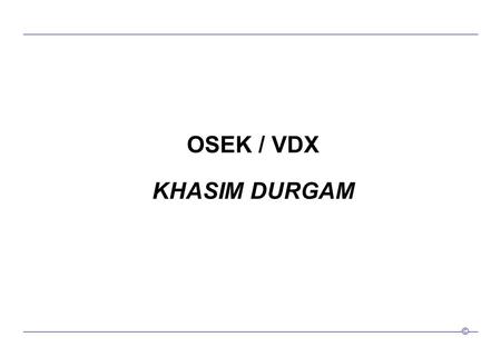 OSEK / VDX KHASIM DURGAM