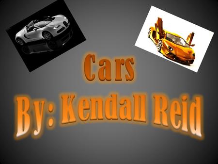 Who do you think built the first car? You probably said “Henry Ford” Cars are important because of it’s many uses Cars are cool because some cars.