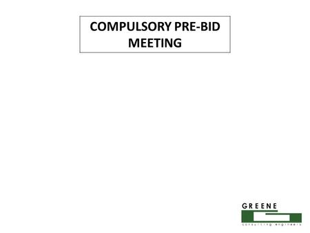 COMPULSORY PRE-BID MEETING. AGENDA  WELCOME & INTRODUCTION  PRESENTATION  INDUCTION SESSION  SITE VISIT  QUESTION & ANSWER SESSION  SIGNING OF SITE.