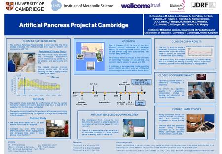 Artificial Pancreas Project at Cambridge R. Hovorka, J.M. Allen, L.J.Chassin, A. De Palma, D. Elleri, J. Harris, J.F. Hayes, T. Hovorka, K. Kumareswaran,