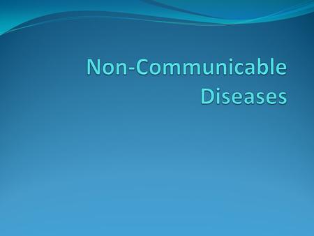 Non-Communicable Diseases