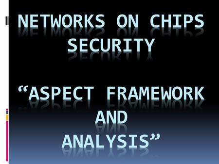 Flow of presentation:  Kind of attacks on embedded systems.  Most relevant security threats faced by NOC.  Solutions/ways suggested so far to deal.