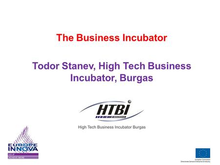 The Business Incubator Todor Stanev, High Tech Business Incubator, Burgas.