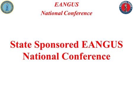 EANGUS National Conference State Sponsored EANGUS National Conference.