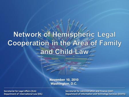 November 10, 2010 Washington, D.C.. Criminal Matters Network Secure Component Communication tool with a focus on collaborative and secure work Secure.