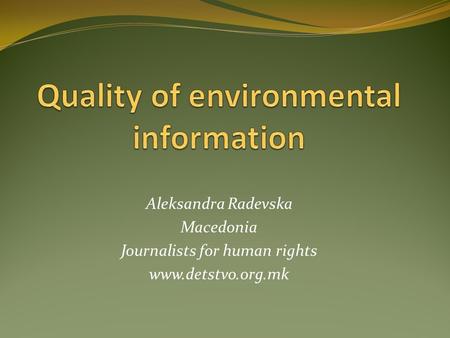 Aleksandra Radevska Macedonia Journalists for human rights www.detstvo.org.mk.