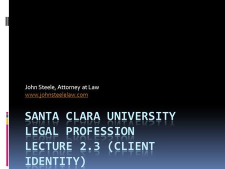 John Steele, Attorney at Law www.johnsteelelaw.com.