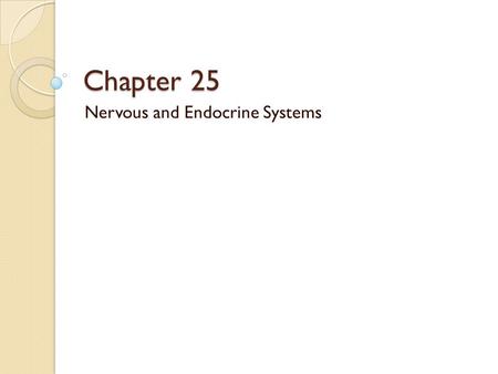 Nervous and Endocrine Systems