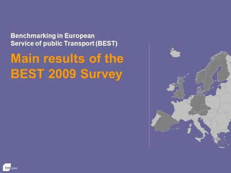 Benchmarking in European Service of public Transport (BEST) Main results of the BEST 2009 Survey.