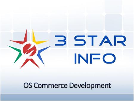 3 Star Info provides OS Commerce (Open Source Commerce) Development with highly skilled professional Developers. We provide complete solutions to your.