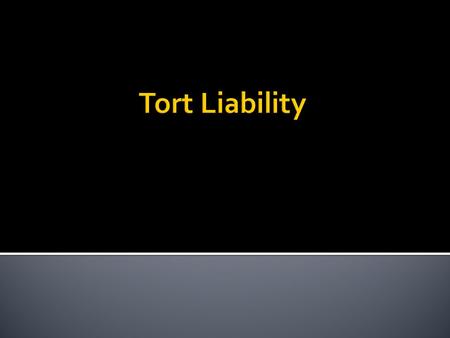  Trustee personally liable:  Own torts, and  Torts of employees, agents, etc.  Trustee may seek reimbursement or exoneration from the trust property.