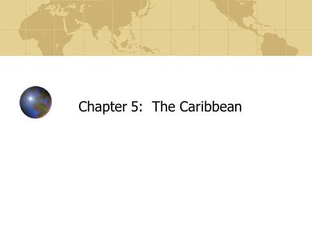 Chapter 5: The Caribbean