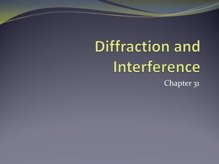 Diffraction and Interference