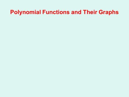 Polynomial Functions and Their Graphs