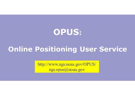 OPUS : Online Positioning User Service