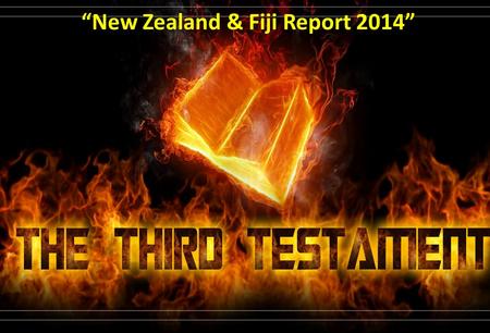 “New Zealand & Fiji Report 2014”. There were 11 Meetings During our Trip New Zealand – 9 Meetings Fiji – 2 Meetings (Open Forum Discussions Daily)