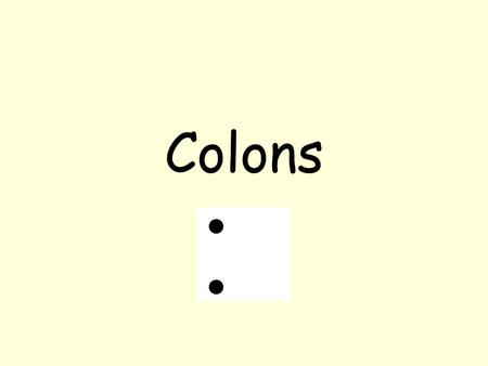 Colons. Colons are used to: a) Introduce a quotation or a list. It is really important to revise the following: equations, graphs, fractions and decimals.