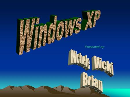 Presented by: New Features Ability for two users to be logged on simultaneously User Interface has a different look Media Player for Windows XP Messenger.