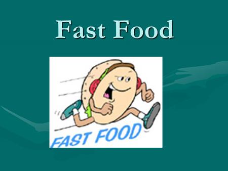 Fast Food. Eat Your Way to Health and Longevity Eating is one the most important events in everyone ’ s life. We enjoy eating - it ’ s part of who we.