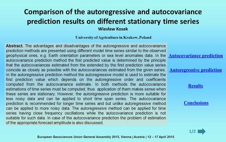 Comparison of the autoregressive and autocovariance prediction results on different stationary time series Wiesław Kosek University of Agriculture in Krakow,