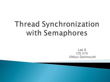 Thread Synchronization with Semaphores