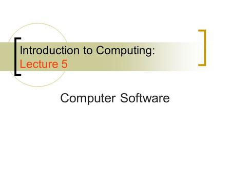 Introduction to Computing: Lecture 5