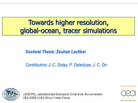 Towards higher resolution, global-ocean, tracer simulations