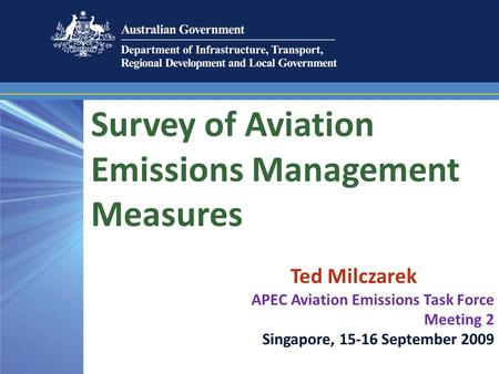 Title 36pt Georgia Subtitle 24pt Georgia Italics Presentation Information Arial Narrow 24pt Survey of Aviation Emissions Management Measures Ted Milczarek.