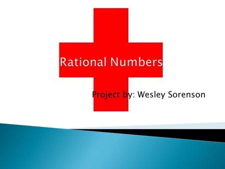 Project by: Wesley Sorenson.  Physicians use rational numbers when they give nutritional support to a patient intravenously.