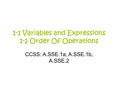 1-1 Variables and Expressions 1-2 Order Of Operations