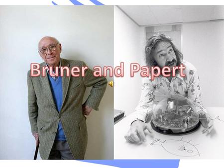 Big Ideas Bruner felt that students were more likely to understand and remember concepts they had discovered in the course of their own exploration.