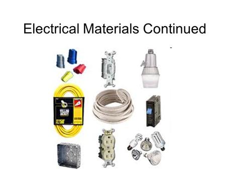 Electrical Materials Continued. Powering your home Homes in Ontario now have Smart Meters, these meters keep track of how much you use and when. The idea.