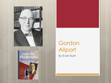 Gordon Allport By Evan Bush.