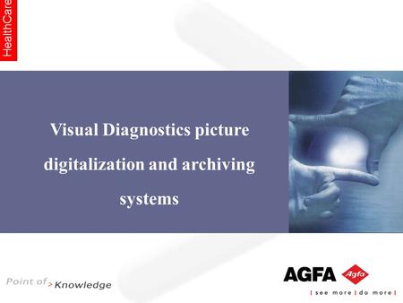 HealthCare Visual Diagnostics picture digitalization and archiving systems.