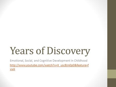 Years of Discovery Emotional, Social, and Cognitive Development in Childhood  vwk.