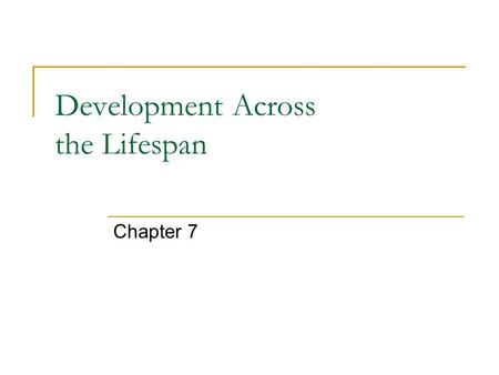 Development Across the Lifespan